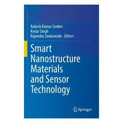 "Smart Nanostructure Materials and Sensor Technology" - "" ("Sonker Rakesh Kumar")