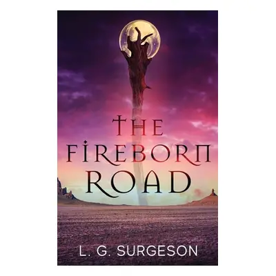 "The Fireborn Road" - "" ("Surgeson L. G.")