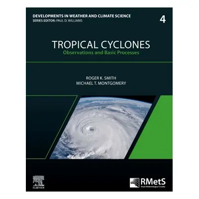 "Tropical Cyclones" - "Observations and Basic Processes" ("Smith Roger K. (Ludwig-Maximilians Un