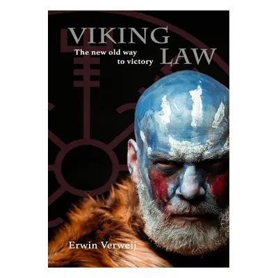 "Viking law: The new old way to victory" - "" ("Verweij Erwin")