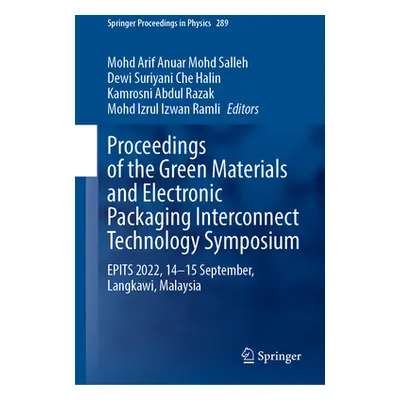 "Proceedings of the Green Materials and Electronic Packaging Interconnect Technology Symposium: 