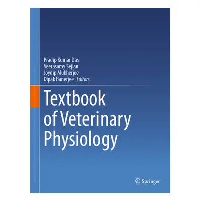 "Textbook of Veterinary Physiology" - "" ("Das Pradip Kumar")