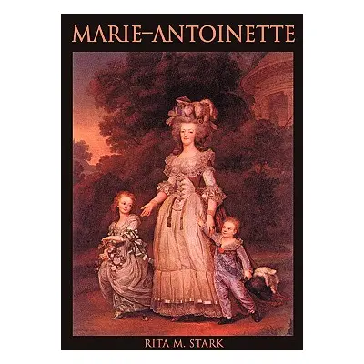 "Marie-Antoinette" - "" ("Stark Rita M.")