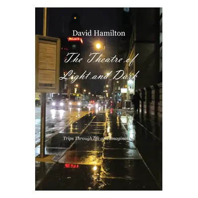 "The Theatre of Light and Dark" - "" ("Hamilton David")