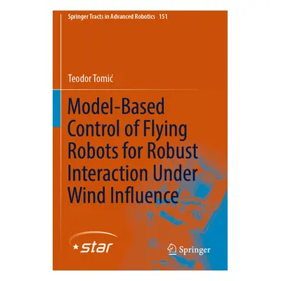 "Model-Based Control of Flying Robots for Robust Interaction Under Wind Influence" - "" ("Tomic 