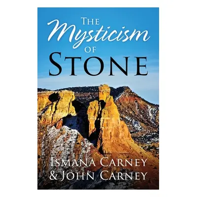 "The Mysticism of Stone" - "" ("Carney Ismana")