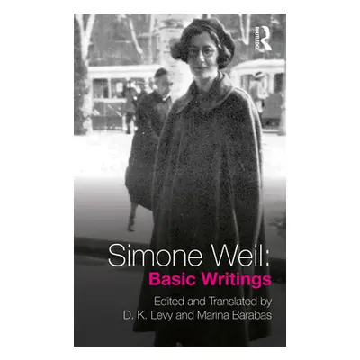 "Simone Weil: Basic Writings" - "" ("Weil Simone")