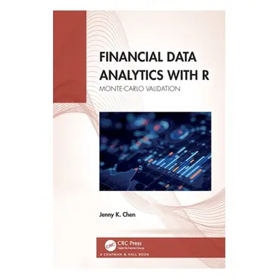 "Financial Data Analytics with R: Monte-Carlo Validation" - "" ("Chen Jenny K.")