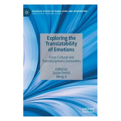 "Exploring the Translatability of Emotions: Cross-Cultural and Transdisciplinary Encounters" - "