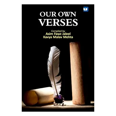 "Our Own Verses" - "" ("Asim Fawz Jaleel Kavya Malav Mehta")