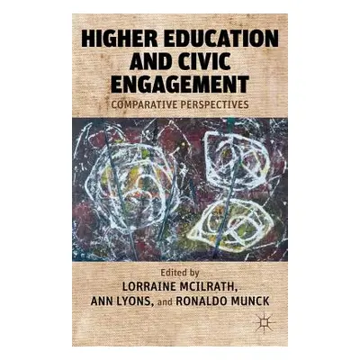 "Higher Education and Civic Engagement: Comparative Perspectives" - "" ("McIlrath L.")