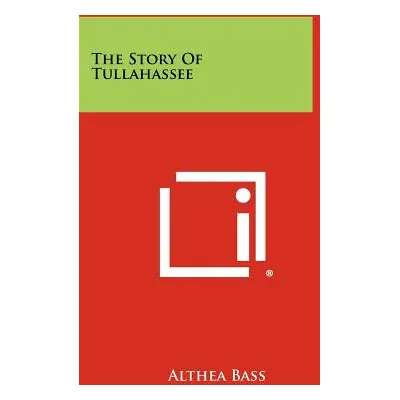 "The Story of Tullahassee" - "" ("Bass Althea")