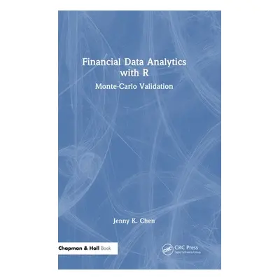 "Financial Data Analytics with R: Monte-Carlo Validation" - "" ("Chen Jenny K.")