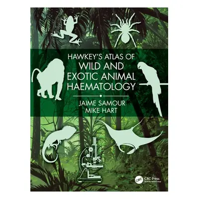 "Hawkey's Atlas of Wild and Exotic Animal Haematology" - "" ("Samour Jaime")