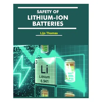 "Safety of Lithium-ion batteries" - "" ("Thomas Lijo")