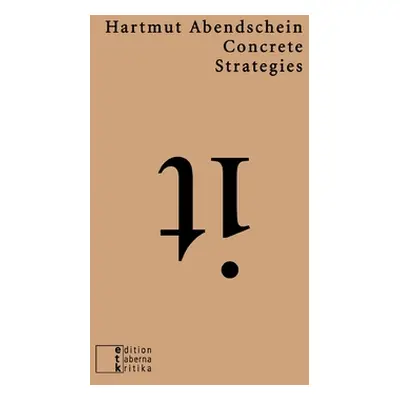 "Concrete Strategies: Exercises on Oblique Strategies""" - "" ("Abendschein Hartmut")