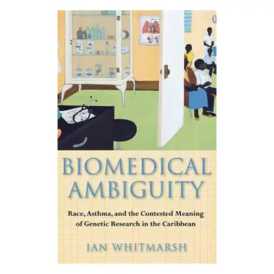 "Biomedical Ambiguity" - "" ("Whitmarsh Ian")