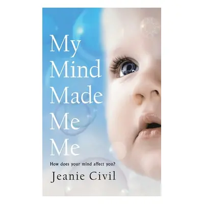 "My Mind Made Me Me" - "" ("Civil Jeanie")