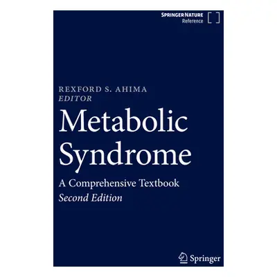 "Metabolic Syndrome: A Comprehensive Textbook" - "" ("Ahima Rexford S.")