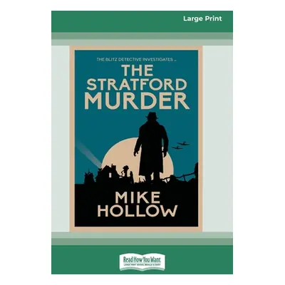 "The Stratford Murder [Large Print 16 Pt Edition]" - "" ("Hollow Mike")