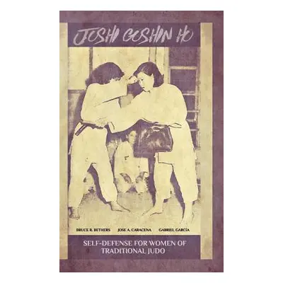 "Joshi Goshin Ho, Self-Defense for women of traditional Judo" - "" ("Garcia Gabriel")