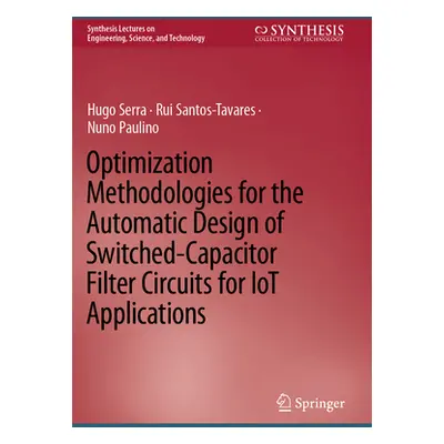 "Optimization Methodologies for the Automatic Design of Switched-Capacitor Filter Circuits for I