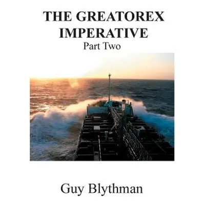 "The Greatorex Imperative: Part Two" - "" ("Blythman Guy")