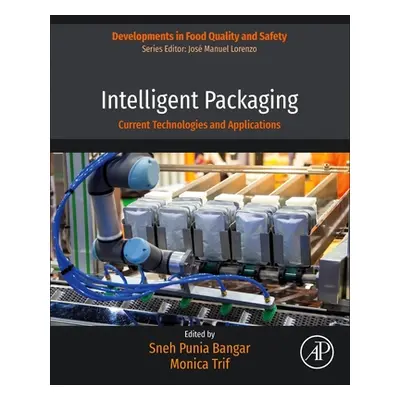 "Intelligent Packaging: Current Technologies and Applications" - "" ("Trif Monica")