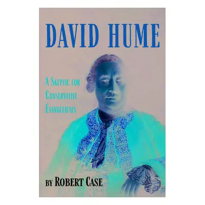 "David Hume" - "" ("Case Robert")