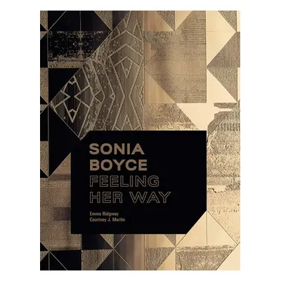 "Sonia Boyce: Feeling Her Way" - "" ("Ridgway Emma")