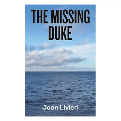 "The Missing Duke" - "" ("Livieri Joan")