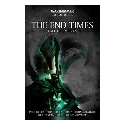 The End Times: Fall of Empires (Kelly Phil)