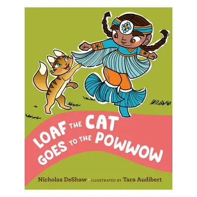 "Loaf the Cat Goes to the Powwow" - "" ("Deshaw Nicholas")