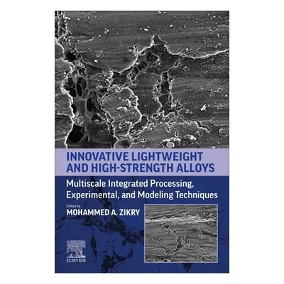 "Innovative Lightweight and High-Strength Alloys" - "Multiscale Integrated Processing, Experimen