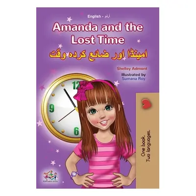 "Amanda and the Lost Time (English Urdu Bilingual Book for Kids)" - "" ("Admont Shelley")