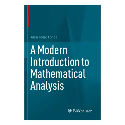 "A Modern Introduction to Mathematical Analysis" - "" ("Fonda Alessandro")