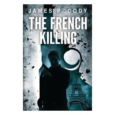 "The French Killing" - "" ("Cody James P.")