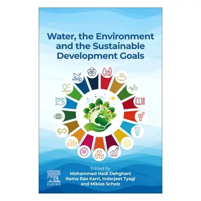 "Water, the Environment, and the Sustainable Development Goals" - "" ("Dehghani Mohammad Hadi")