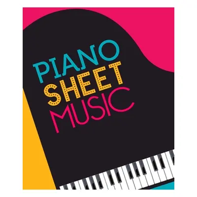 "Piano Sheet Music: Empty staff pages for composing and writing songs * 8 x 10" 100 pages"" - ""