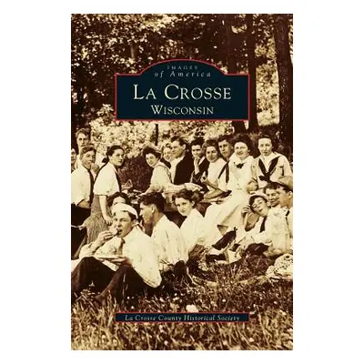 "La Crosse, Wisconsin" - "" ("La Crosse County Historical Society")