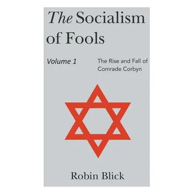 "Socialism of Fools Vol 1 - Revised 4th Edition" - "" ("Blick Robin")