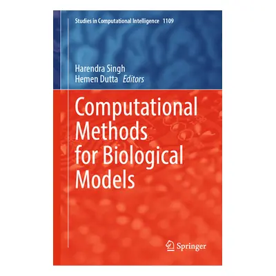 "Computational Methods for Biological Models" - "" ("Singh Harendra")