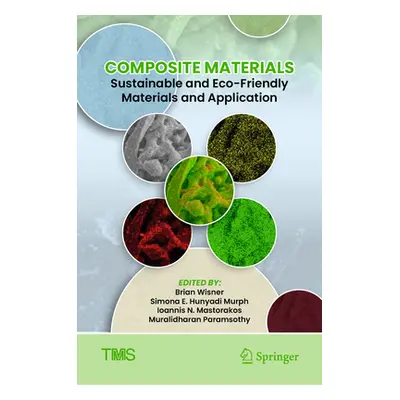 "Composite Materials: Sustainable and Eco-Friendly Materials and Application" - "" ("Wisner Bria