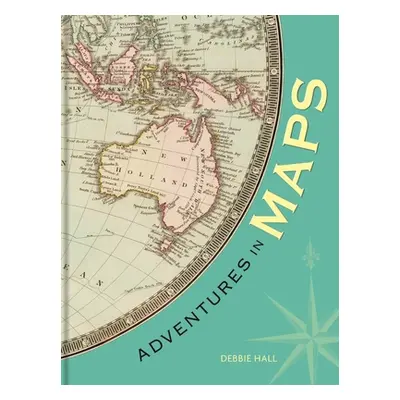 "Adventures in Maps" - "" ("Hall Debbie")