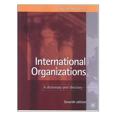 "International Organizations: A Dictionary and Directory" - "" ("Schiavone G.")