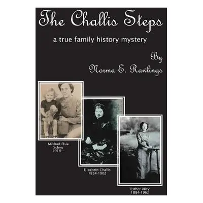 "The Challis Steps" - "" ("Rawlings Norma E.")