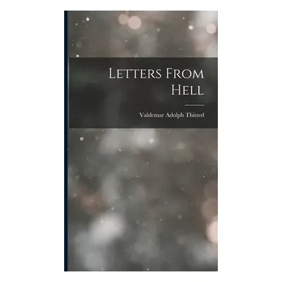 "Letters From Hell" - "" ("Adolph Thisted Valdemar")