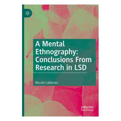 "A Mental Ethnography: Conclusions from Research in LSD" - "" ("Caldararo Niccolo")