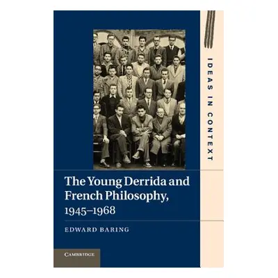 "The Young Derrida and French Philosophy, 1945-1968" - "" ("Baring Edward")