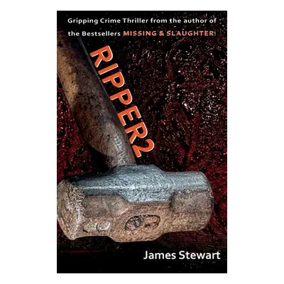 "Ripper2" - "" ("Stewart James")